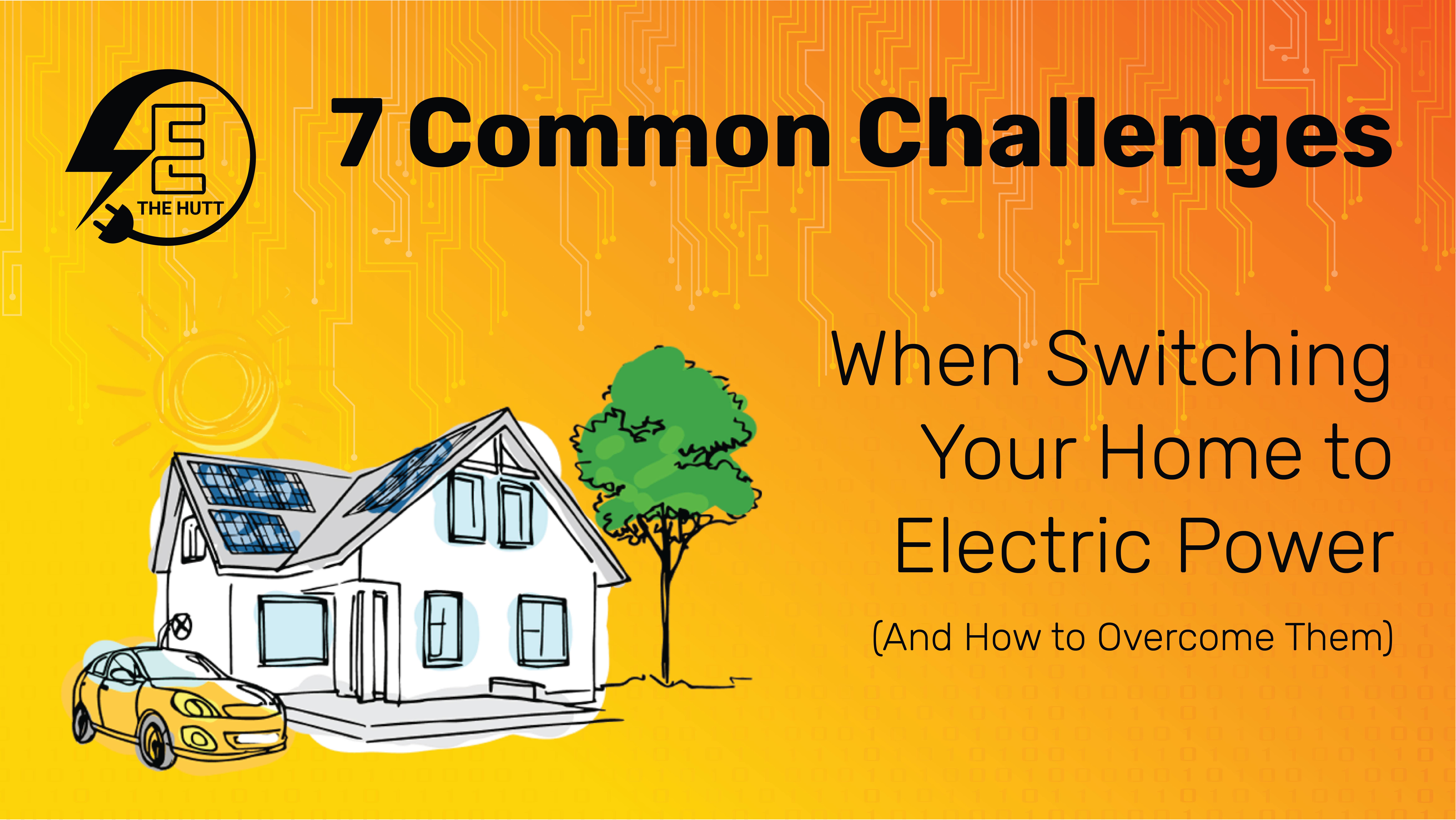 7 Common Challenges When Switching Your Home to Electric Power (And How to Overcome Them)